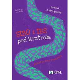 SIBO i IBS pod kontrolą Praktyczny poradnik
