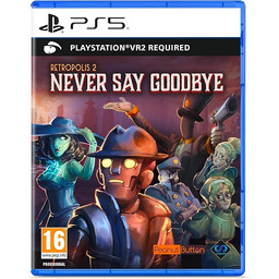 Retropolis 2: Never Say Goodbye (For Playstation VR2)