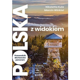 Polska z widokiem Przewodnik dla łowców panoram