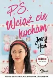 P S Wciąż cię kocham Do wszystkich chłopców których kochałam Tom 2 Jenny Han P S Wciąż cię kocham Do wszystkich chłopców których kochałam Tom 2 Jenny Han