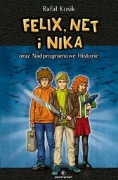 Felix Net i Nika oraz Nadprogramowe Historie Tom 11