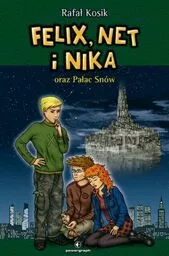 Felix Net i Nika oraz Pałac Snów Tom 3
