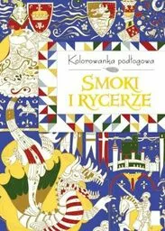 SMOKI I RYCERZE KOLOROWANKA PODŁOGOWA
