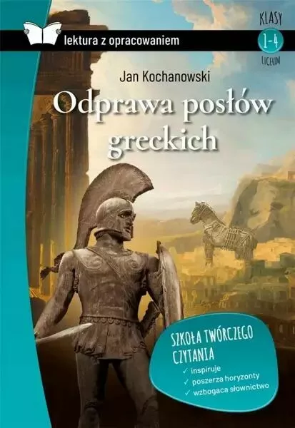 odprawa poslow greckich lektura z opracowaniem klasy 1 4 lo miekka jan kochanowski
