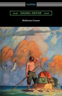 Robinson Crusoe Illustrated by N C Wyeth Daniel Defoe